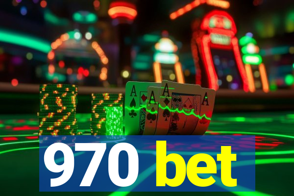 970 bet